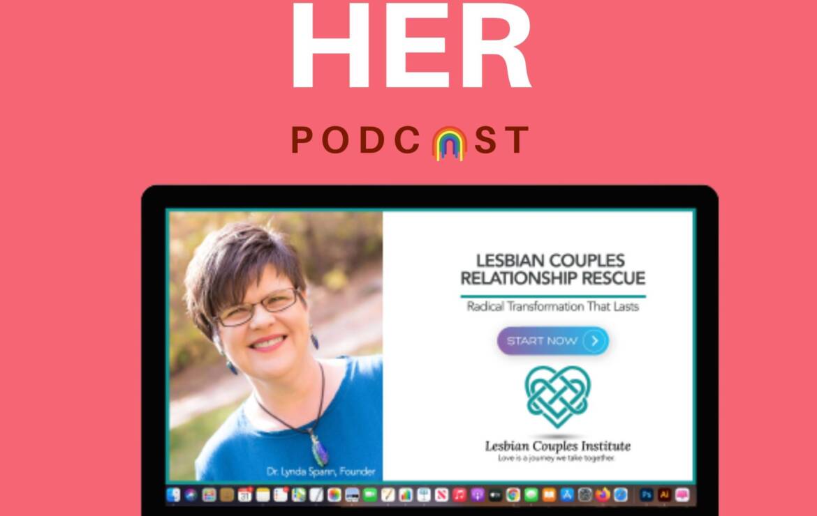 Podcast: Lesbian Couples Counseling with Dr. Lynda Spann